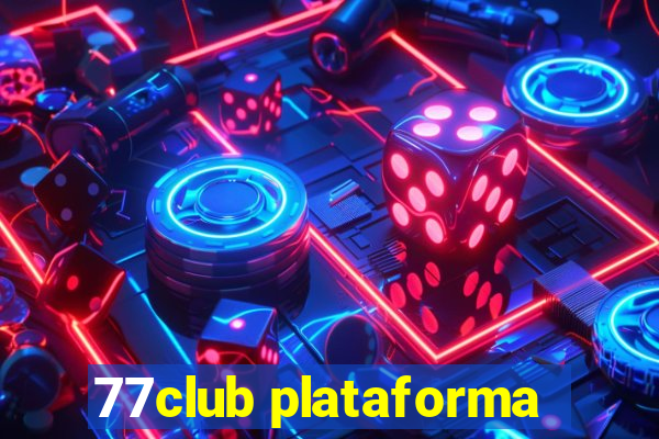 77club plataforma